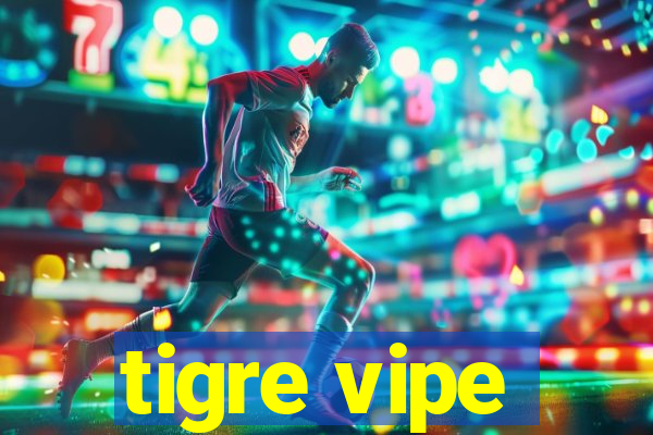 tigre vipe